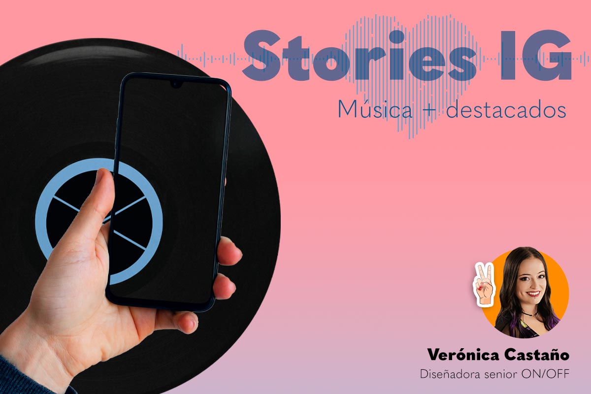 : Stories: Cómo poner música en tu perfil de empresa y hacer unas highlights de alucine en tu BIO